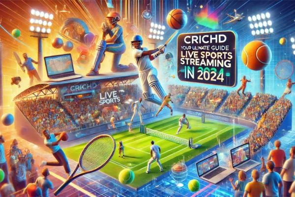 Crichd: Your Ultimate Guide to Live Sports Streaming in 2024