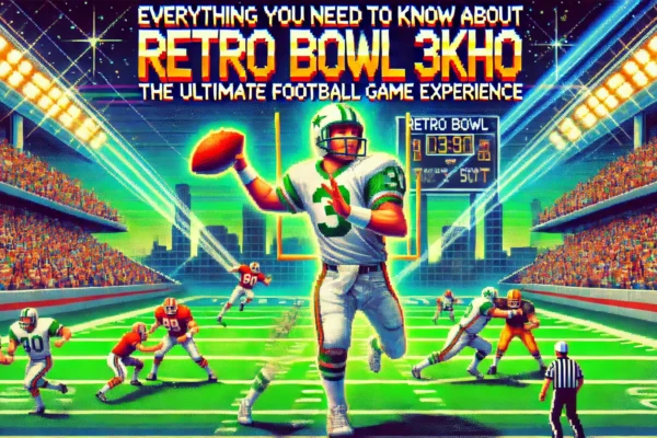 Everything You Need to Know About Retro Bowl 3kh0