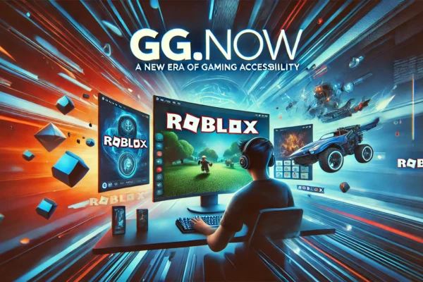 GG.Now Roblox: A New Era of Gaming Accessibility