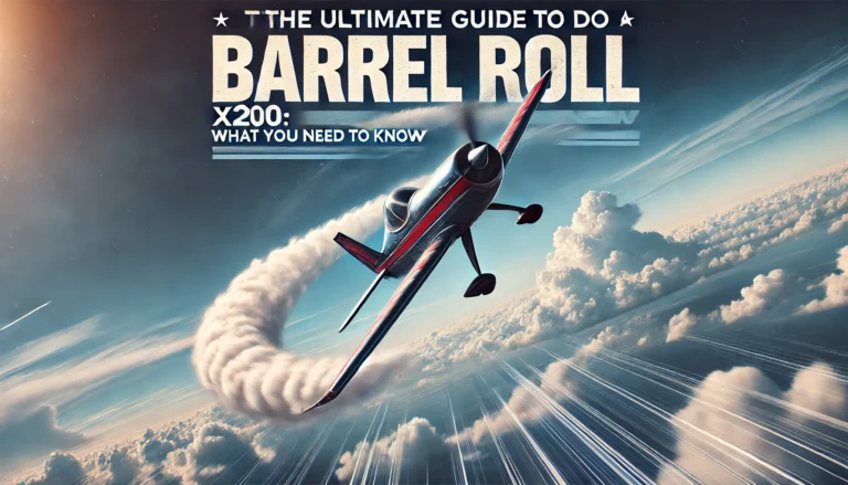 The Ultimate Guide to Do a Barrel Roll x200: What You Need to Know